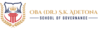 Oba (Dr.) S.K. Adetona School of Governance